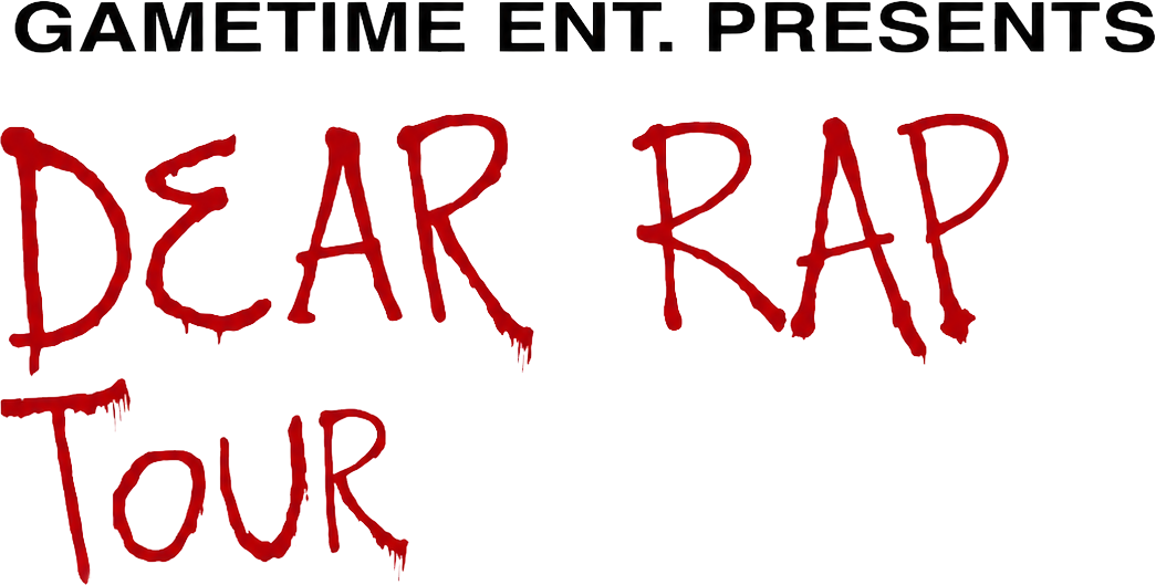 GAMETIME ENT. PRESENTS DEAR RAP TOUR